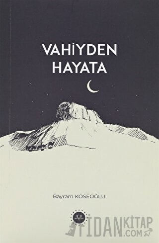 Vahiyden Hayata Bayram Köseoğlu