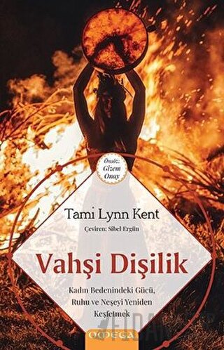 Vahşi Dişilik Tami Lynn Kent