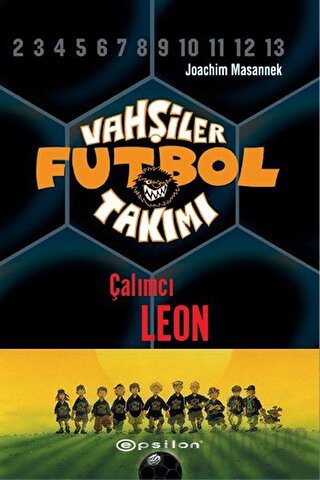 Vahşiler Futbol Takımı 1 - Çalımcı Leon (Ciltli) Joachim Masannek