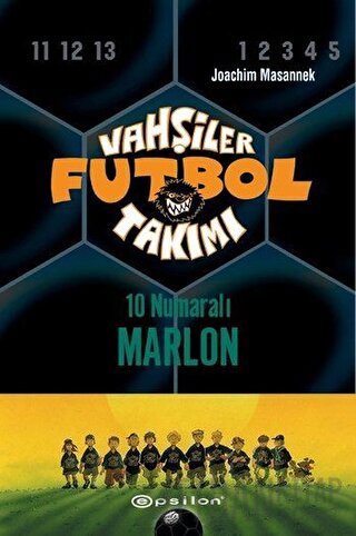 Vahşiler Futbol Takımı 10 - 10 Numaralı Marlon (Ciltli) Joachim Masann