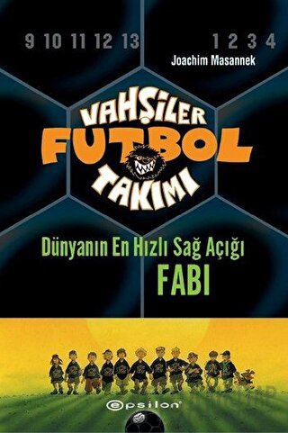 Vahşiler Futbol Takımı 8 - Dünyanın En Hızlı Sağ Açığı Fabi (Ciltli) J