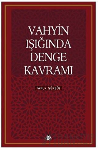 Vahyin Işığında Denge Kavramı Faruk Gürbüz