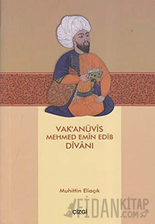 Vak’anüvis Mehmed Emin Edib Divanı Muhittin Eliaçık