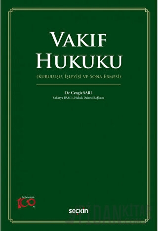 Vakıf Hukuku &#40;Kuruluşu, İşleyişi ve Sona Ermesi&#41; Cengiz Sarı