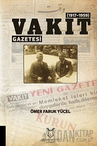 Vakit Gazetesi (1917-1959) Ömer Faruk Yücel