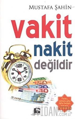 Vakit Nakit Değildir Mustafa Şahin