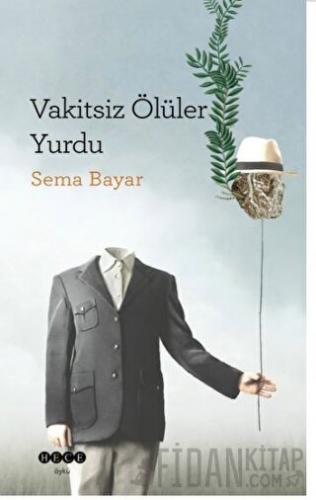 Vakitsiz Ölüler Yurdu Sema Bayar