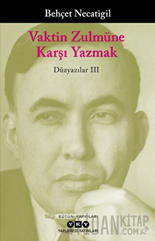 Vaktin Zulmüne Karşı Yazmak Behçet Necatigil