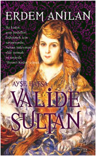 Valide Sultan Erdem Anılan