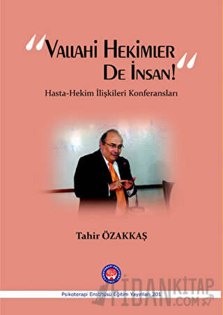 Vallahi Hekimler De İnsan! Tahir Özakkaş