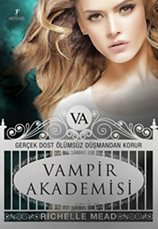 Vampir Akademisi 1 -Gerçek Dost Ölümsüz Düşmandan Korur Richelle Mead