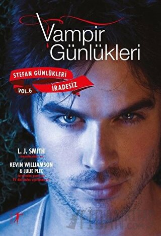 Vampir Günlükleri - Stefan Günlükleri Vol: 6 İradesiz Julie Plec