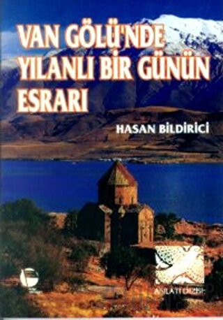 Van Gölü’nde Yılanlı Bir Günün Esrarı Hasan Bildirici