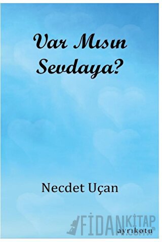 Var Mısın Sevdaya? Necdet Uçan