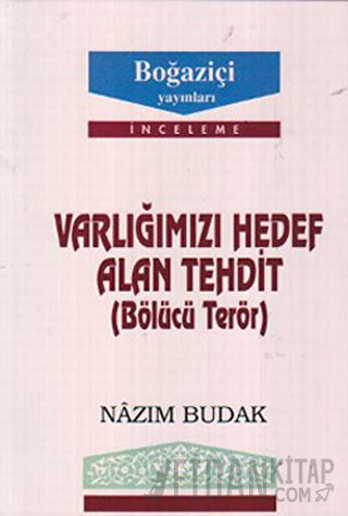 Varlığımızı Hedef Alan Tehdit (Bölücü Terör) Nazım Budak