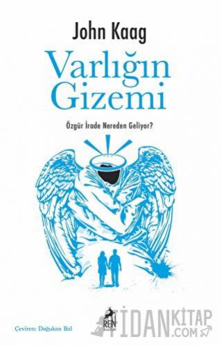 Varlığın Gizemi John Kaag