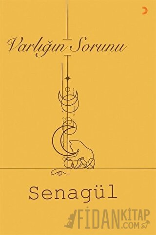 Varlığın Sorunu Senagül