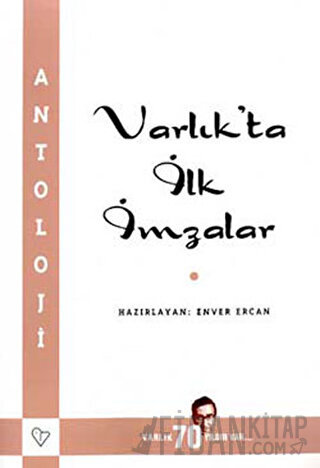 Varlık’ta İlk İmzalar Ali Enver