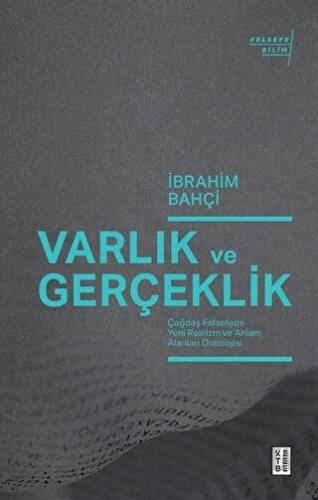 Varlık ve Gerçeklik İbrahim Bahçi