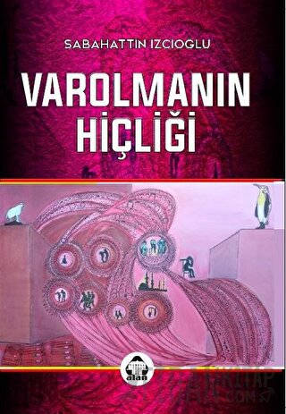 Varolmanın Hiçliği Sabahattin İzcioğlu