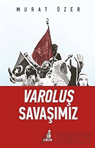 Varoluş Savaşımız Murat Özer