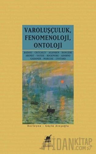 Varoluşçuluk Fenomenoloji Ontoloji Güçlü Ateşoğlu