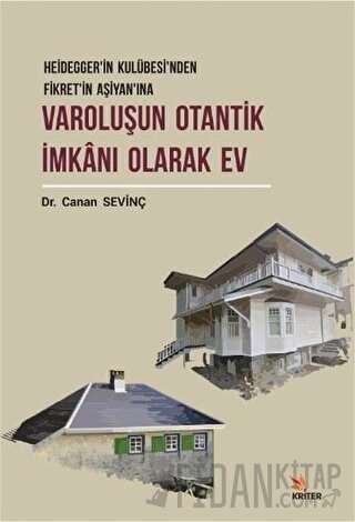 Varoluşun Otantik İmkanı Olarak Ev Canan Sevinç