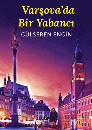 Varşova'da Bir Yabancı Gülseren Engin