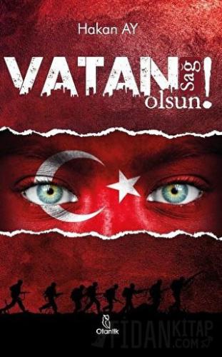 Vatan Sağ Olsun! Hakan Ay