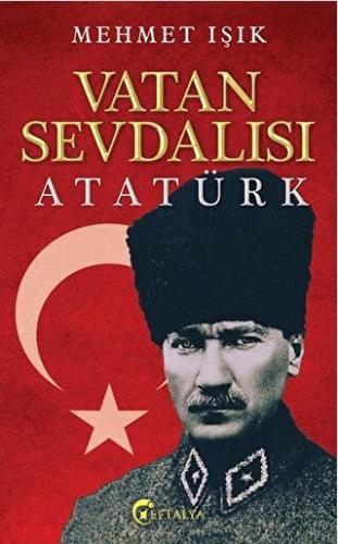 Vatan Sevdalısı Atatürk Mehmet Işık