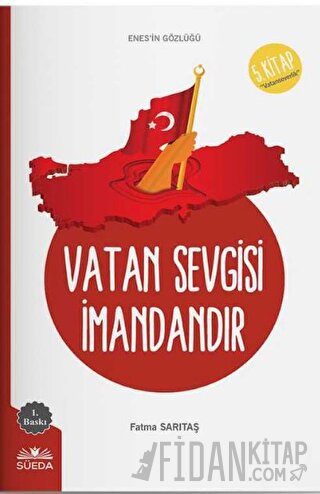 Vatan Sevgisi İmandandır (Enes'in Gözlüğü 5 - Vatanseverlik) Fatma Sar