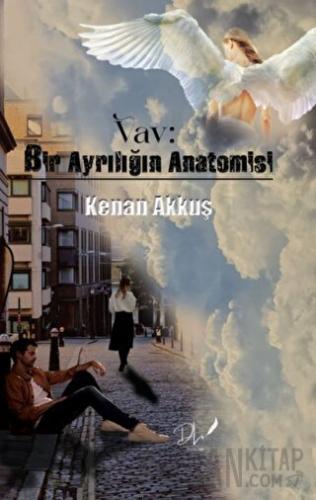 Vav: Bir Ayrılığın Anatomisi Kenan Akkuş