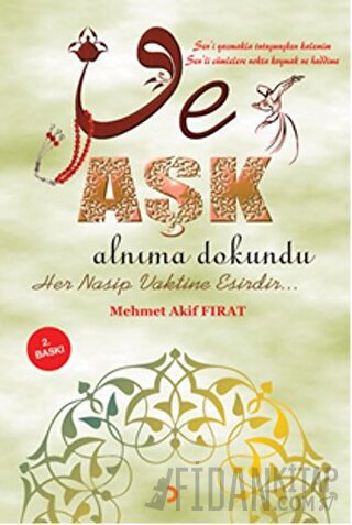 Ve Aşk Alnıma Dokundu Mehmet Akif Fırat