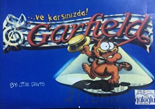 ...ve Karşınızda Garfield Jim Davis