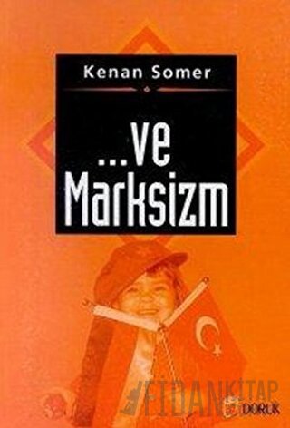 ... Ve Marksizm Kenan Somer