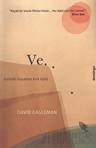 Ve.. Sonraki Hayattan Kırk Öykü David Eagleman