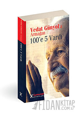 Vedat Günyol’a Armağan 100’e 5 Vardı Ali Ekber Ataş