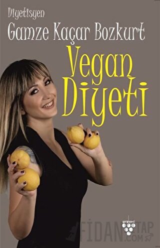 Vegan Diyeti Gamze Kaçar Bozkurt