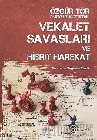 Vekalet Savaşları ve Hibrit Harekat Özgür Tör