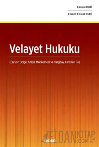 Velayet Hukuku &#40;En Son Bölge Adliye Mahkemesi ve Yargıtay Kararlar