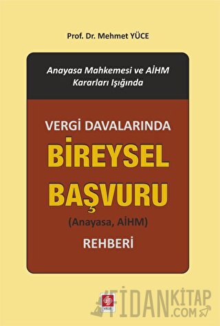 Vergi Davalarında Bireysel Başvuru Rehberi (Ciltli) Mehmet Yüce