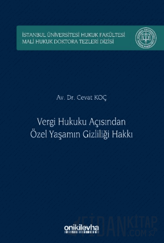 Vergi Hukuku Açısından Özel Yaşamın Gizliliği Hakkı İstanbul Üniversit