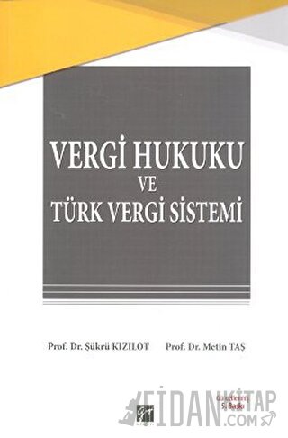 Vergi Hukuku ve Türk Vergi Sistemi Metin Taş