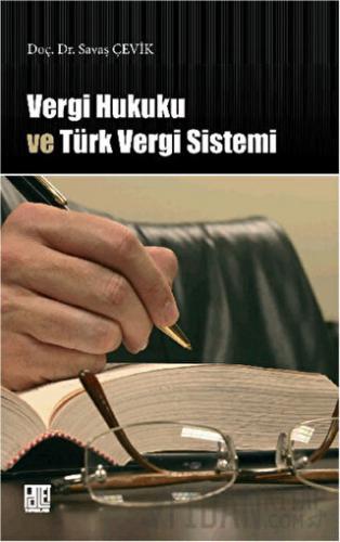 Vergi Hukuku ve Türk Vergi Sistemi Savaş Çevik