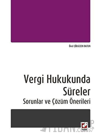 Vergi Hukukunda Süreler Övül Batun