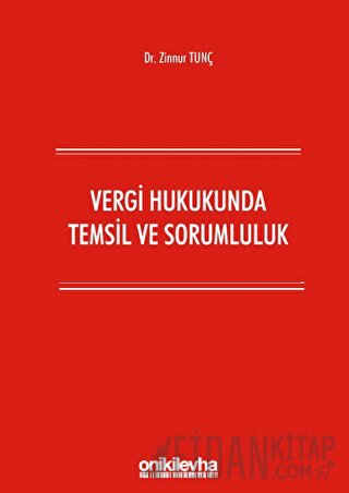 Vergi Hukukunda Temsil ve Sorumluluk Zinnur Tunç