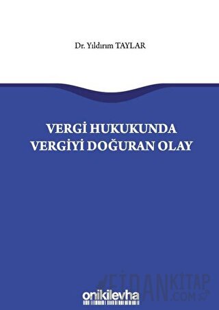 Vergi Hukukunda Vergiyi Doğuran Olay Yıldırım Taylar