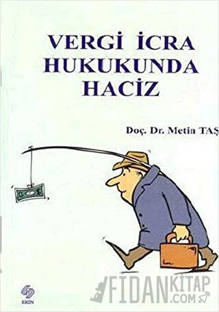 Vergi İcra Hukukunda Haciz Metin Taş