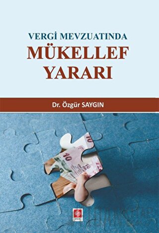 Vergi Mevzuatında Mükellef Yararı Özgür Saygın