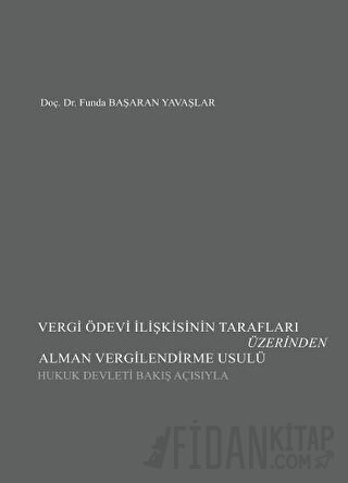 Vergi Ödevi İlişkisinin Tarafları Üzerinden Alman Vergilendirme Usulü 